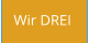 Wir DREI