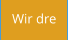 Wir dre